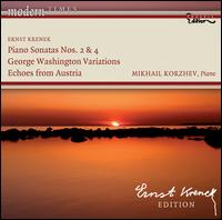 Ernst Krenek: Piano Sonatas Nos. 2 & 4; George Washington Variations; Echoes from Austria - Mikhail Korzhev (piano)