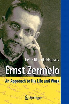 Ernst Zermelo: An Approach to His Life and Work - Ebbinghaus, Heinz-Dieter, and Peckhaus, Volker