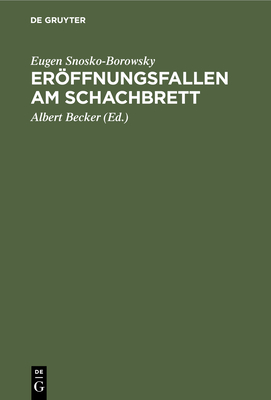 Eroffnungsfallen Am Schachbrett - Snosko-Borowsky, Eugene, and Teschner, Rudolf (Editor)