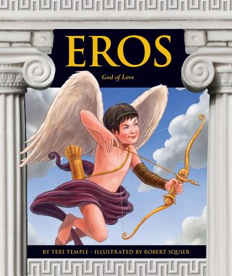 Eros: God of Love - Temple, Teri