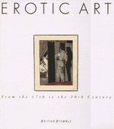 Erotic Art: From the 17th to the 20th Century, the Private Collection of Hans-Jurgen Dopp - Dopp, Hans-Jurgen (Editor), and Weiermair, Peter