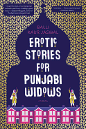 Erotic Stories for Punjabi Widows: A Reese's Book Club Pick