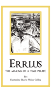 Errlus: The Making of a Time Pirate