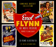 Errol Flynn: The Movie Posters - Bassoff, Lawrence, and Granger, Stewart (Foreword by)