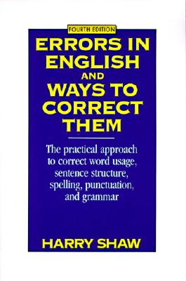Errors in English and Ways to Correct Them - Shaw, Harry