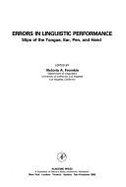 Errors in Linguistic Performance: Slips of the Tongue, Ear, Pen and Hand - Fromkin, Victoria A. (Editor)