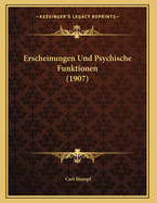 Erscheinungen Und Psychische Funktionen (1907)