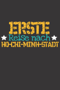 Erste Reise nach Ho-Chi-Minh-Stadt: 6x9 Punkteraster Notizbuch perfektes Geschenk f?r den Trip nach Ho-Chi-Minh-Stadt (Vietnam) f?r jeden Reisenden