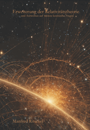 Erweiterung der Relativittstheorie - und Antworten auf weitere kosmische Fragen