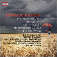 Erwin Schulhoff: Symphonies Nos. 2 & 5; Piano Concerto; Concerto Doppio; String Quartets Nos. 1 & 2 - Andreas Wykydal (piano); Frank-Immo Zichner (piano); Jacques Zoon (flute); Leipziger Streichquartett;...
