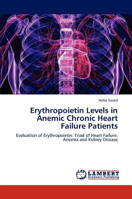 Erythropoietin Levels in Anemic Chronic Heart Failure Patients - Saeed, Hafsa