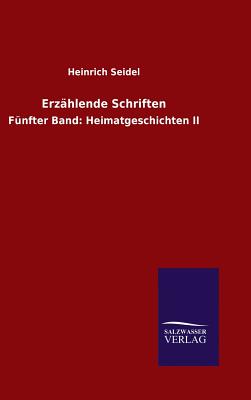 Erzahlende Schriften - Seidel, Heinrich