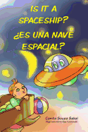 ?Es una nave espacial?: Is it a spaceship?