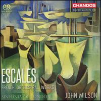 Escales: French Orchestral Works - Adam Walker (flute); Juliana Koch (oboe); Sinfonia of London; John Wilson (conductor)
