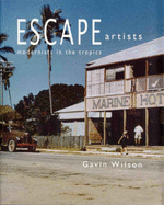 Escape Artists: Modernists in the Tropics