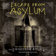 Escape from Asylum: An Asylum Prequel