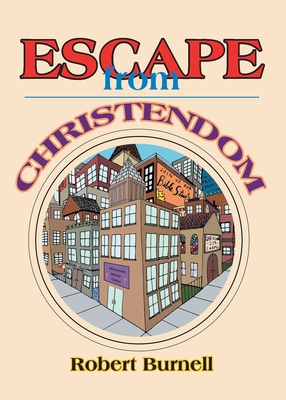 Escape from Christendom - Burnell, Robert