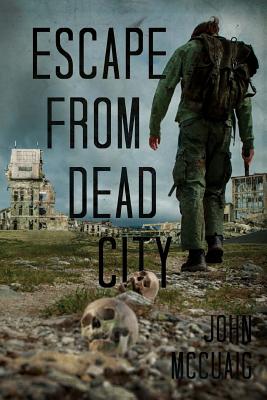 Escape from Dead City - McCuaig, John