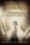 Escape from Differe: The Waiz Chronicles: Book One