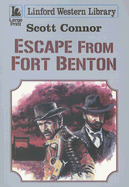 Escape from Fort Benton