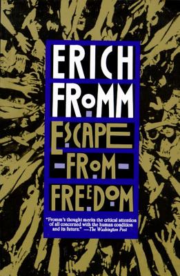 Escape from Freedom - Fromm, Erich