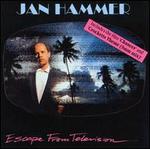 Escape from Television [Bonus Tracks] - Jan Hammer