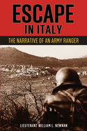Escape in Italy: The Narrative of Lieutenant William L. Newnan, United States Rangers