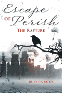 Escape or Perish: The Rapture