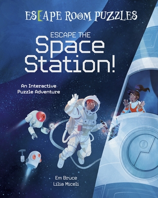 Escape Room Puzzles: Escape the Space Station!: An Interactive Puzzle Adventure - Bruce, Em