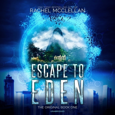 Escape to Eden - McClellan, Rachel, and Willing, Stephanie (Read by)