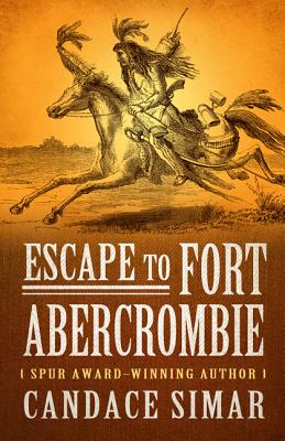 Escape to Fort Abercrombie - Simar, Candace