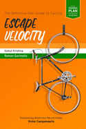 Escape Velocity: The Definitive Desi Guide to Cycling