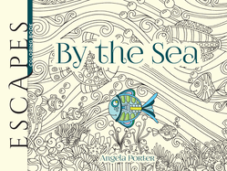 Escapes by the Sea Coloring Book