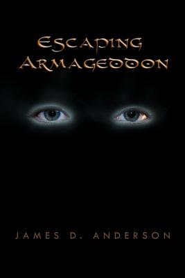 Escaping Armageddon - Anderson, James D