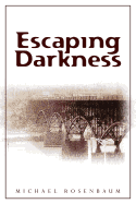 Escaping Darkness