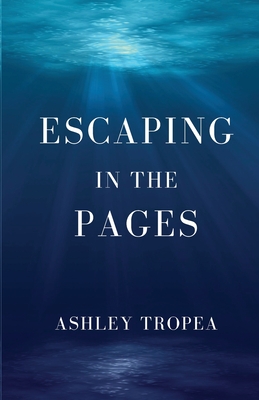 Escaping in the Pages - Tropea, Ashley