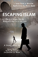 Escaping Islam: The Evil Might Not Be Realized Until It Is Too Late