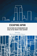 Escaping Japan: Reflections on Estrangement and Exile in the Twenty-First Century