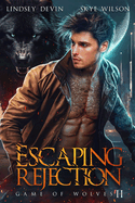 Escaping Rejection: A Brother's Best Friend, Fake Relationship Shifter Romance