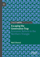 Escaping the Governance Trap: Economic Reform in the Northern Triangle