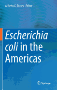 Escherichia Coli in the Americas