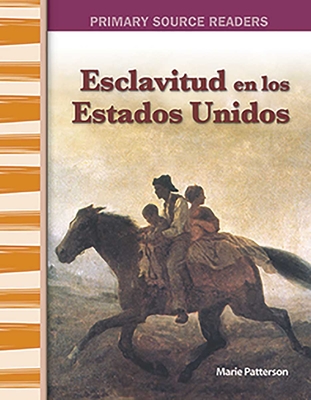 Esclavitud En Estados Unidos - Patterson, Marie, M.S., Ed.