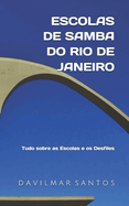 Escolas de Samba do Rio de Janeiro: Tudo sobre as Escolas e os Desfiles