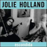 Escondida - Jolie Holland