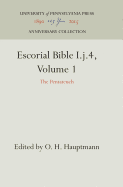 Escorial Bible I.J.4, Volume 1: The Pentateuch