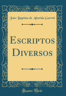 Escriptos Diversos (Classic Reprint)