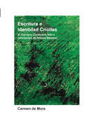 Escritura e Identidad Criollas: El Carnero, Cautiverio feliz e Infortunios de Alonso Ramirez