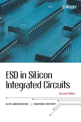Esd in Silicon Integrated Circuits - Amerasekera, E Ajith, and Duvvury, Charvaka
