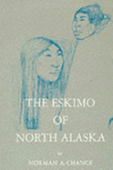 Eskimo of North Alaska - Chance, Norman A