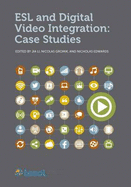 ESL and Digital Video Integration: Case Studies
